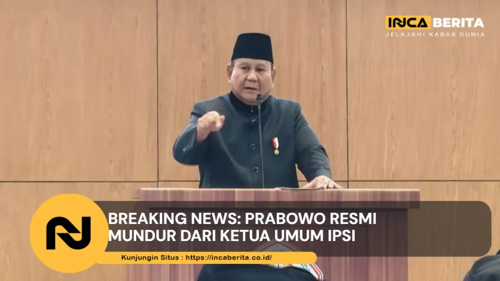 Prabowo Mundur dari IPSI