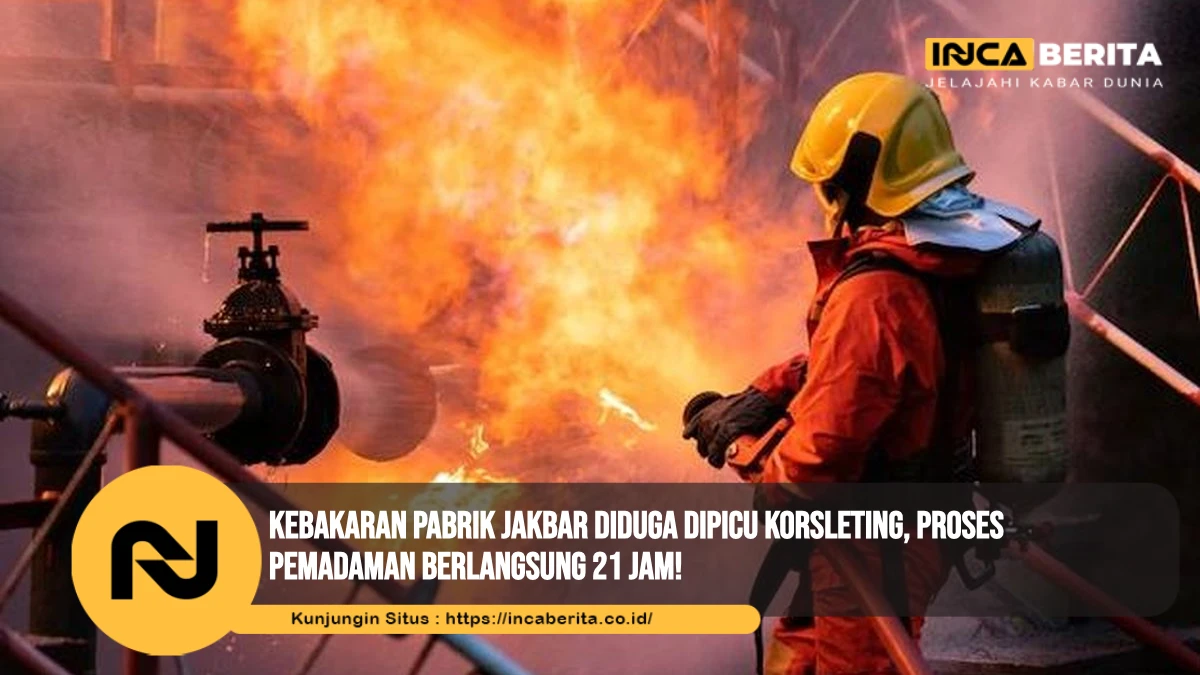 Kebakaran Pabrik Jakbar