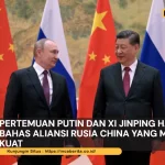 Pertemuan Putin dan Xi Jinping