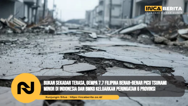 Bukan Sekadar Terasa, Gempa 7.7 Filipina Benar-benar Picu Tsunami Minor di Indonesia dan BMKG Keluarkan Peringatan 6 Provinsi
