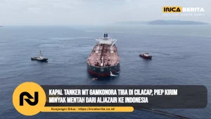Kapal Tanker MT Gamkonora Tiba di Cilacap, PIEP Kirim Minyak Mentah dari Aljazair ke Indonesia
