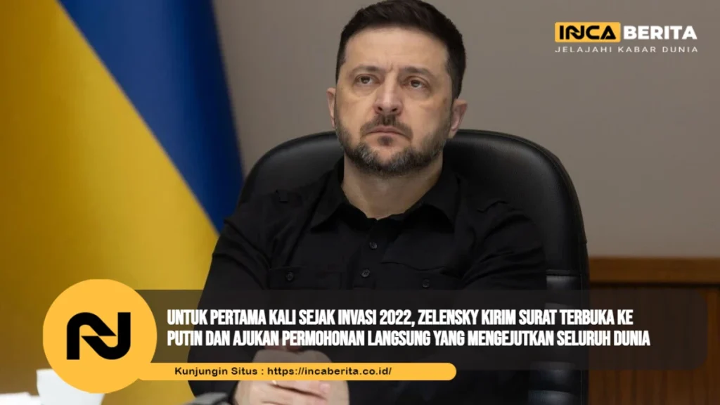 Untuk Pertama Kali Sejak Invasi 2022, Zelensky Kirim Surat Terbuka ke Putin dan Ajukan Permohonan Langsung yang Mengejutkan Seluruh Dunia