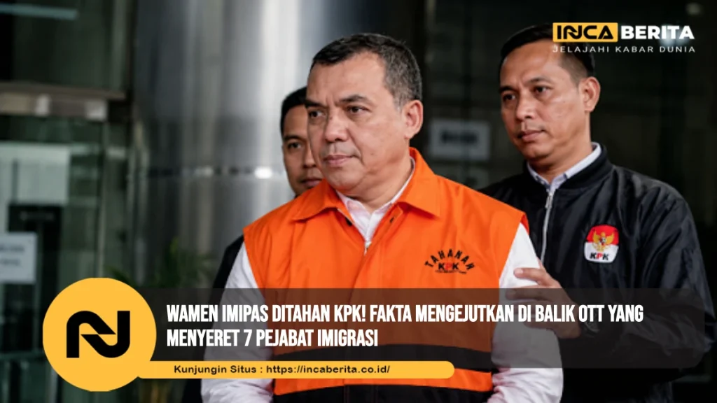 WAMEN Imipas Ditahan KPK