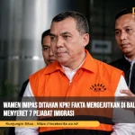 WAMEN Imipas Ditahan KPK