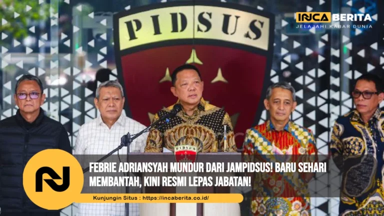 Febrie Adriansyah Mundur Dari Jampidsus