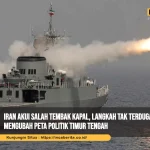Iran Akui Salah Tembak Kapal