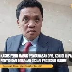 Kasus Febri Masuk Pengawasan DPR, Komisi III Pastikan Penyidikan Berjalan Sesuai Prosedur Hukum