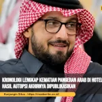 Kronologi Lengkap Kematian Pangeran Arab di Hotel London, Hasil Autopsi Akhirnya Dipublikasikan