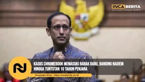 Nadiem Divonis 10 Tahun Penjara