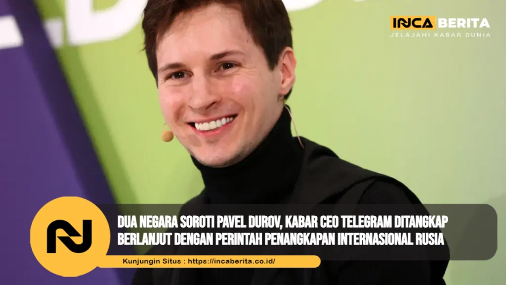 Dua Negara Soroti Pavel Durov, Kabar CEO Telegram Ditangkap Berlanjut dengan Perintah Penangkapan Internasional Rusia