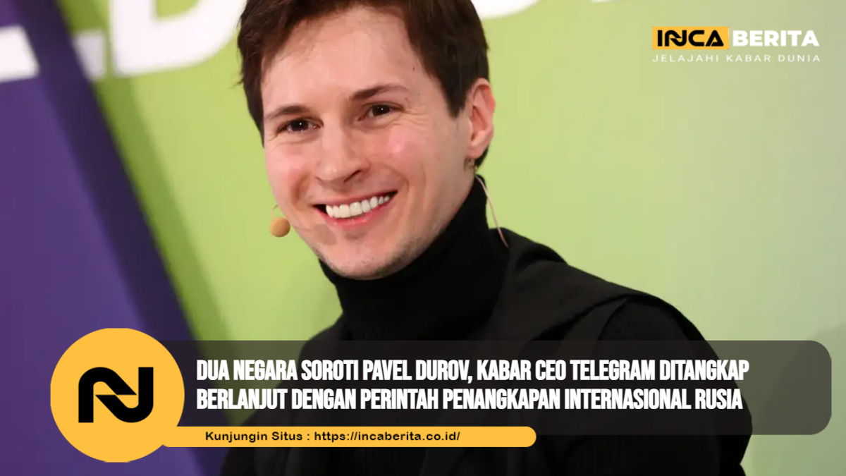 Dua Negara Soroti Pavel Durov, Kabar CEO Telegram Ditangkap Berlanjut dengan Perintah Penangkapan Internasional Rusia