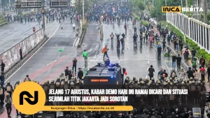 Jelang 17 Agustus, Kabar Demo Hari Ini Ramai Dicari dan Situasi Sejumlah Titik Jakarta Jadi Sorotan