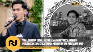 Viral di Media Sosial, Kasus Almarhum Yurizal Memicu Perdebatan soal Etika Tenaga Kesehatan dan Pelayanan BPJS