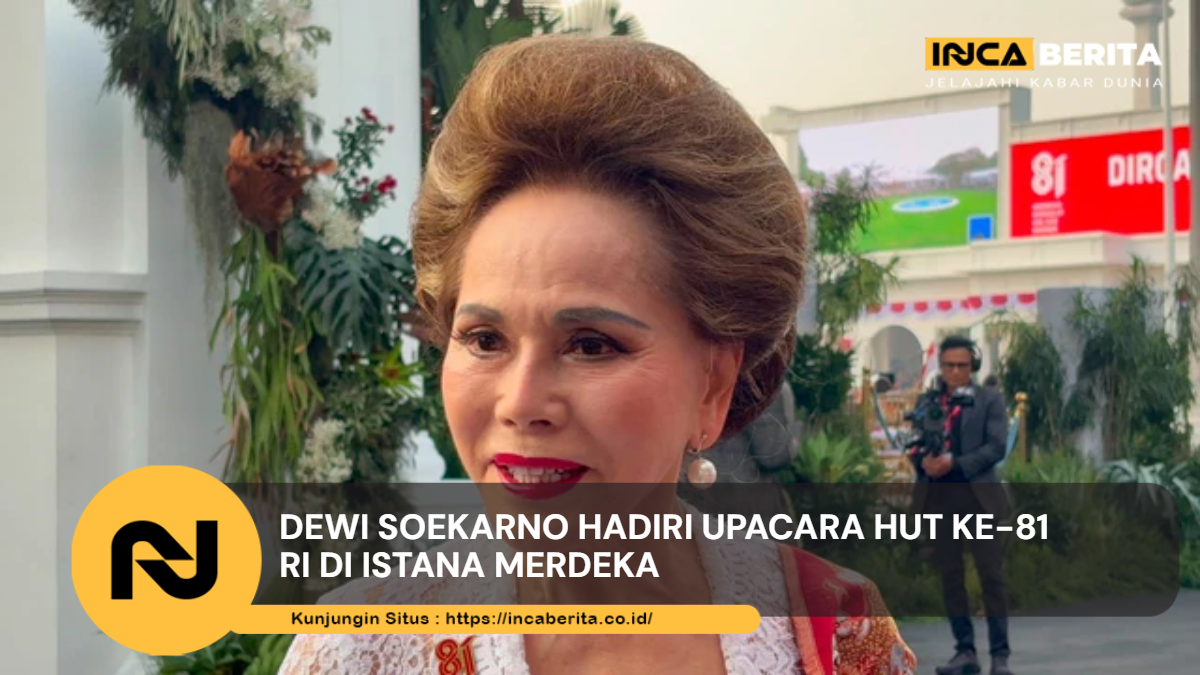 Dewi Soekarno Hadiri Upacara HUT ke-81 RI di Istana Merdeka